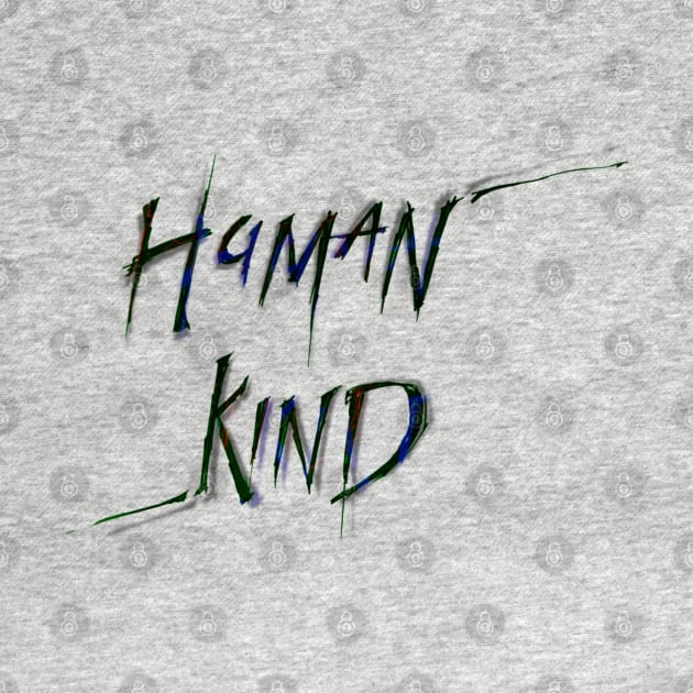 Human Kind by Shaggy Swag 